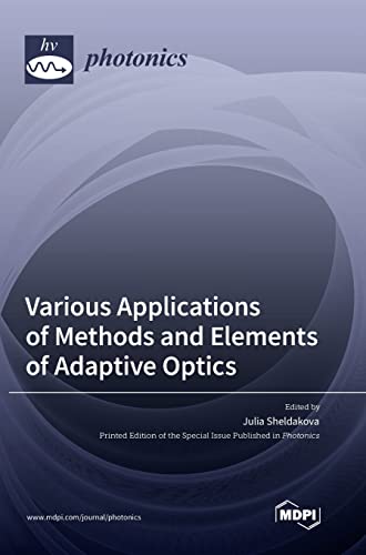 Various Applications of Methods and Elements of Adaptive Optics von MDPI AG