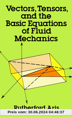 Vectors, Tensors and the Basic Equations of Fluid Mechanics (Dover Books on Engineering)
