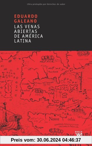 Venas abiertas de America Latina (Biblioteca Eduardo Galeano)