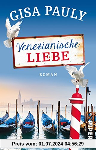 Venezianische Liebe: Roman