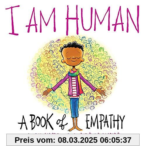 Verde, S: I Am Human: A Book of Empathy (I Am Books)