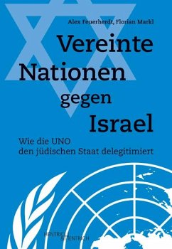 Vereinte Nationen gegen Israel von Hentrich & Hentrich