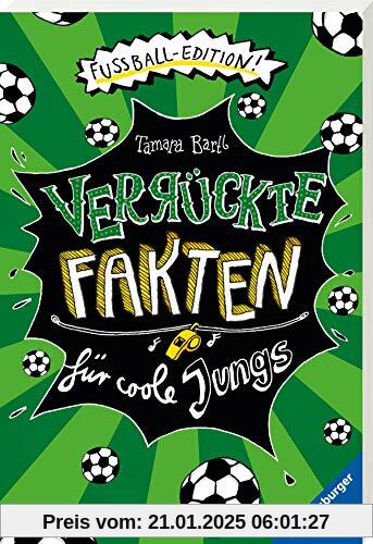 Verrückte Fakten für coole Jungs. Fußball-Edition