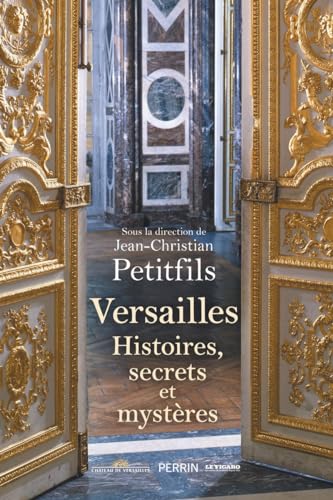 Versailles - Histoires, secrets et mystères von PERRIN