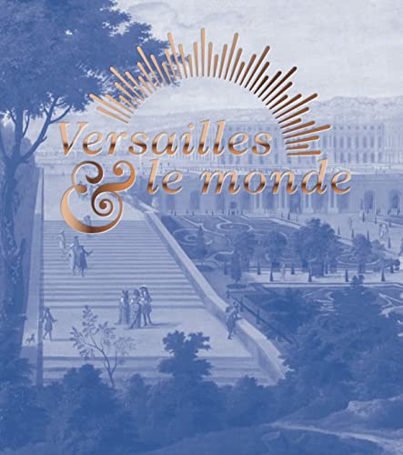 Versailles & le monde von Snoeck Publishers
