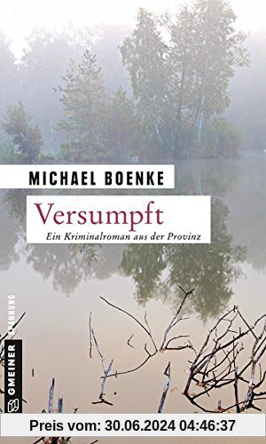Versumpft: Kriminalroman (Kriminalromane im GMEINER-Verlag)