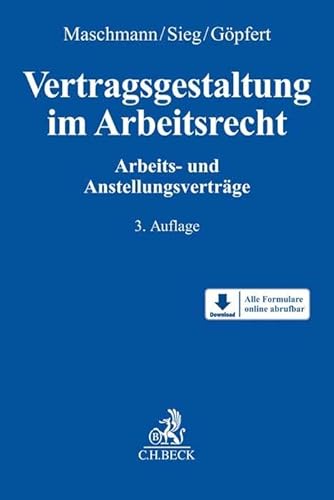 Vertragsgestaltung im Arbeitsrecht: Arbeits- und Anstellungsverträge von Beck C. H.