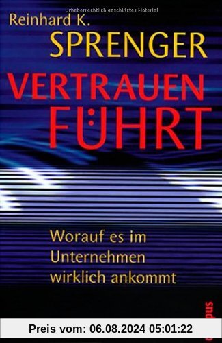 Vertrauen führt: Worauf es im Unternehmen wirklich ankommt