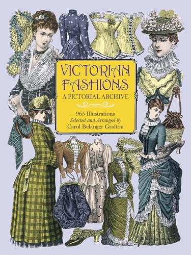 Victorian Fashions: A Pictorial Archive: A Pictorial Archive, 965 Illustrations (Dover Pictorial Archive Series)