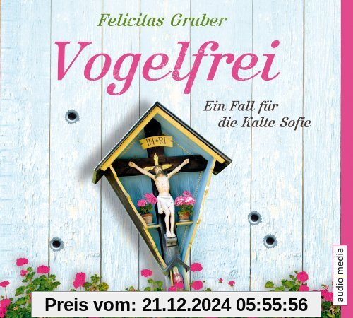 Vogelfrei: Ein Fall für die Kalte Sofie