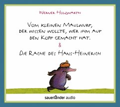 Vom kleinen Maulwurf, der wissen wollte, wer ihm auf den Kopf gemacht hat & Die Rache des Hans-Heinerich von Argon Verlag