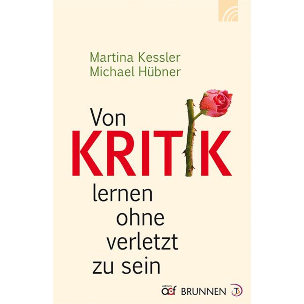 Von Kritik lernen ohne verletzt zu sein von Brunnen-Verlag GmbH