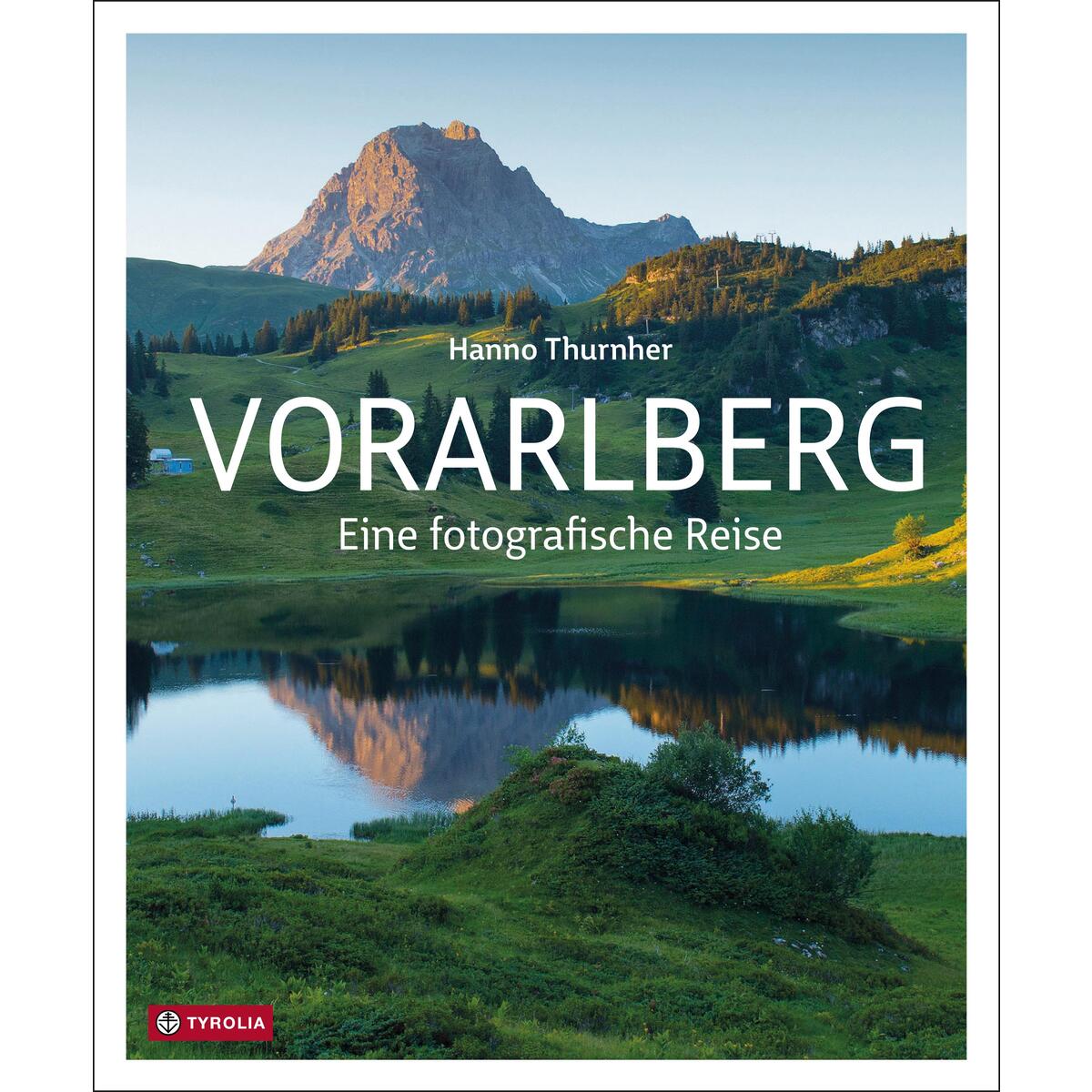 Vorarlberg von Tyrolia Verlagsanstalt Gm