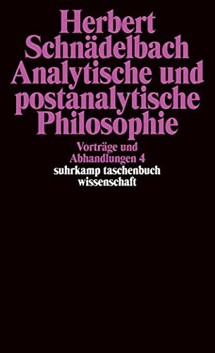 Vorträge und Abhandlungen 4: Analytische und postanalytische Philosophie (suhrkamp taschenbuch...