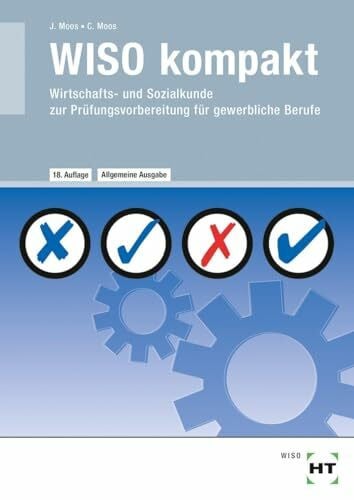 WISO kompakt: Wirtschafts- und Sozialkunde zur Pr�fungsvorbereitung f�r gewerbliche Berufe