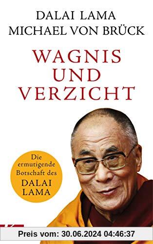 Wagnis und Verzicht: Die ermutigende Botschaft des Dalai Lama
