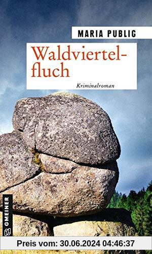 Waldviertelfluch: Kriminalroman (PR-Agentin Walli Winzer) (Kriminalromane im GMEINER-Verlag)