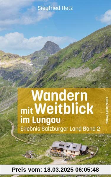 Wandern mit Weitblick im Lungau: Erlebnis Salzburger Land Band 2 – Wanderbuch Salzburg