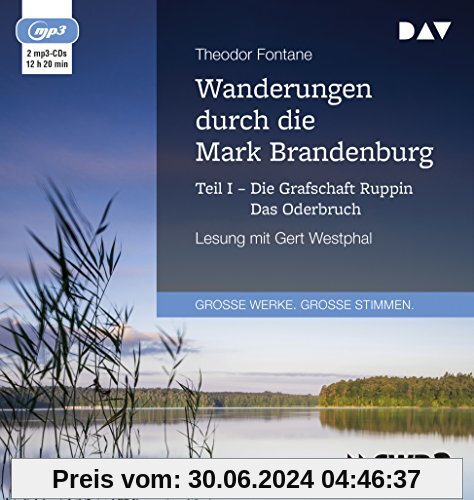 Wanderungen durch die Mark Brandenburg - Teil I: Die Grafschaft Ruppin / Das Oderbruch: Lesung mit Gert Westphal (2 mp3-CDs)