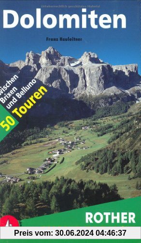 Wanderungen in den Dolomiten. 50 Touren zwischen Brixen und Belluno