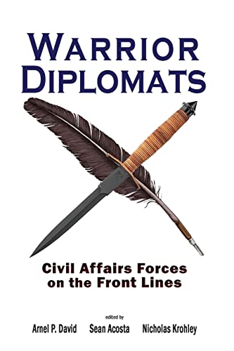 Warrior Diplomats: Civil Affairs Forces on the Front Lines (Rapid Communications in Conflict & Security Series) von Cambria Press