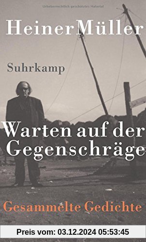 Warten auf der Gegenschräge: Gesammelte Gedichte