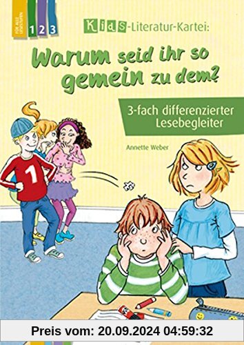 Warum seid ihr so gemein zu dem? 3-fach differenzierter Lesebegleiter (KidS - Literatur-Kartei)