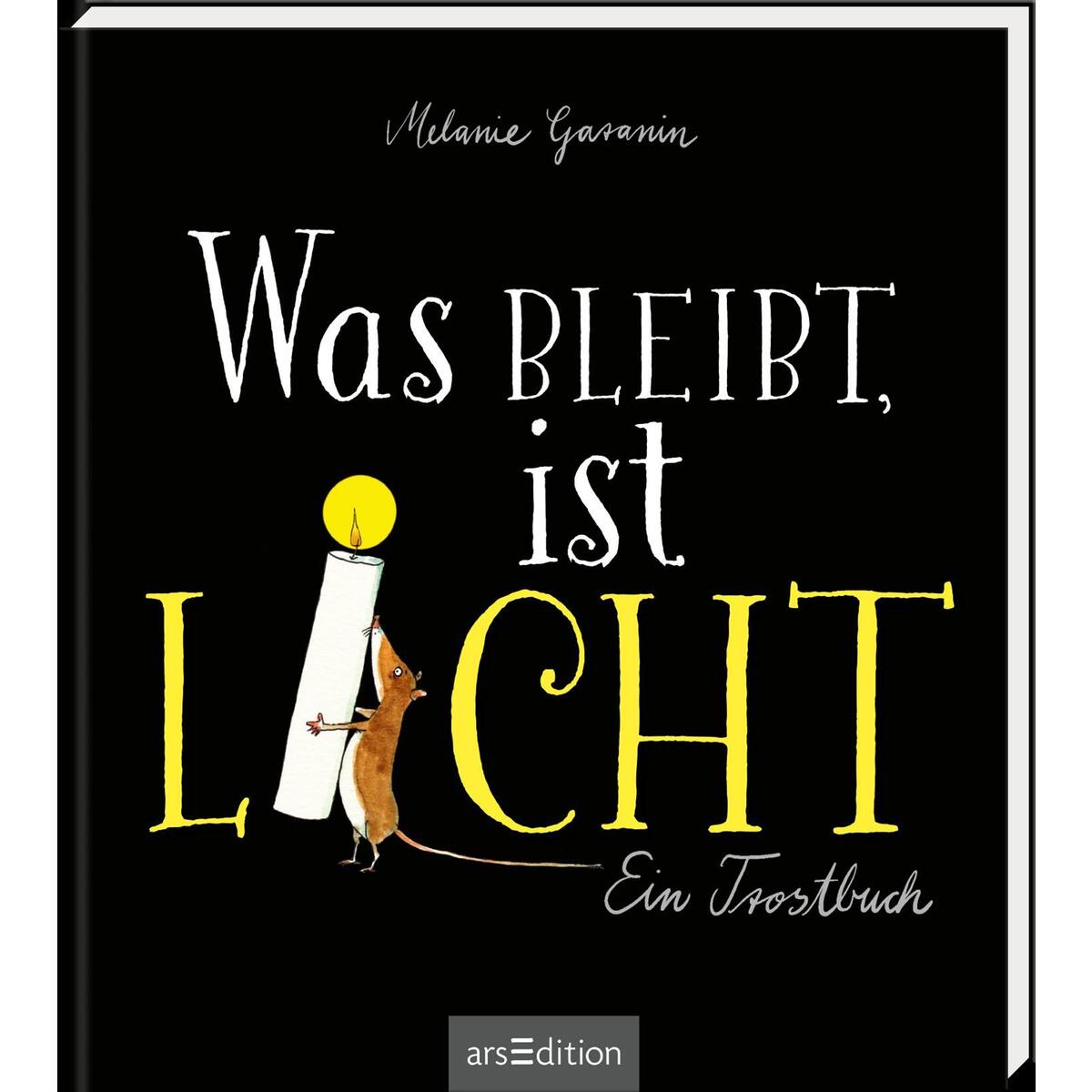 Was bleibt, ist Licht. Mini-Ausgabe von Ars Edition GmbH