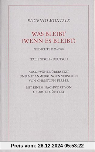 Was bleibt (wenn es bleibt): Gedichte 1920-1980. Ital. /Dt.