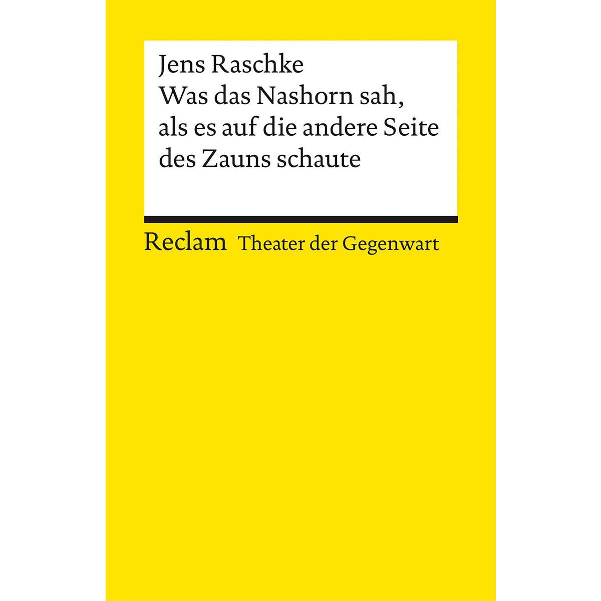 Was das Nashorn sah, als es auf die andere Seite des Zauns schaute von Reclam Philipp Jun.