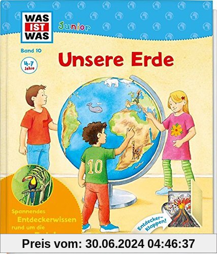 Was ist was Junior: Unsere Erde (WAS IST WAS junior - Sachbuchreihe, Band 10)