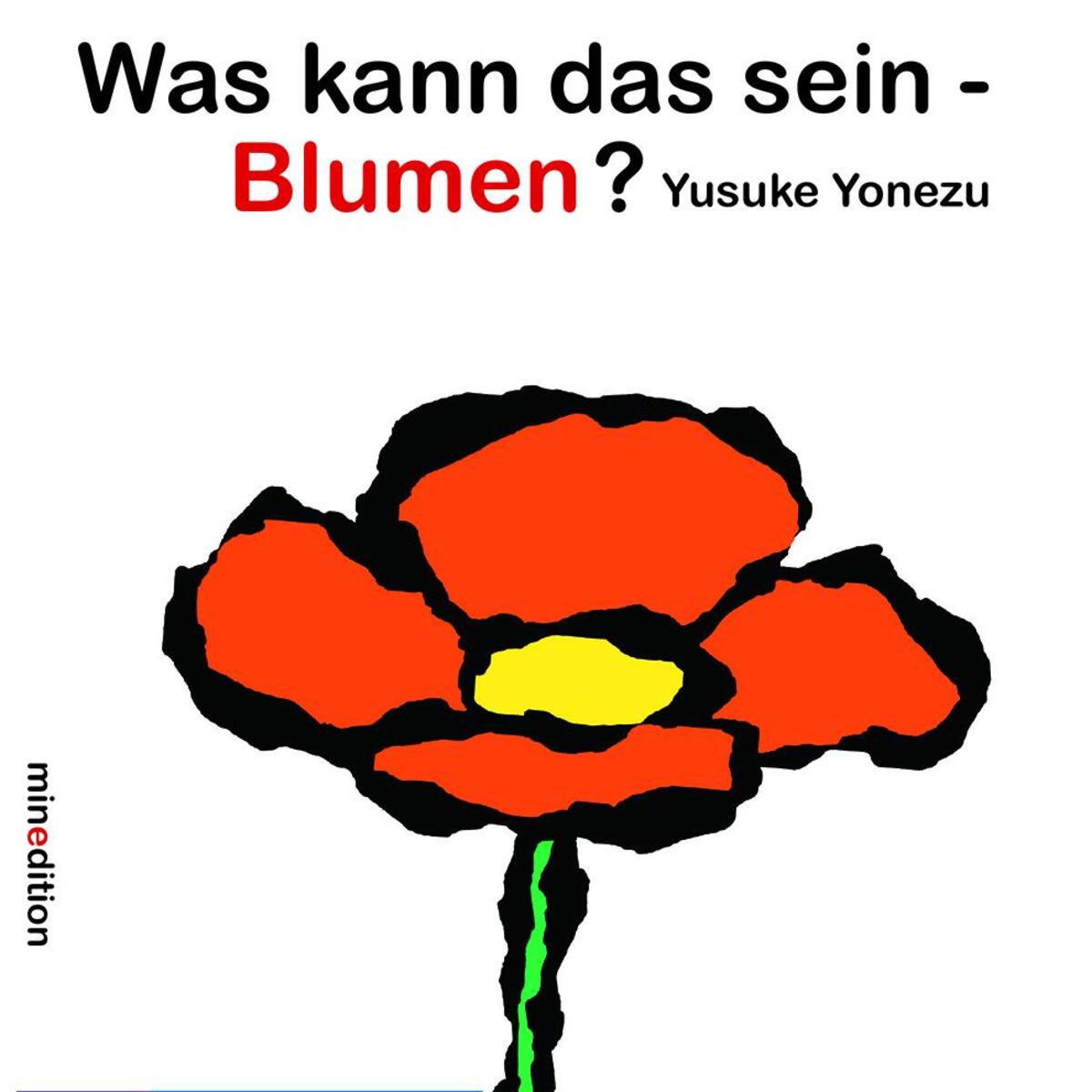 Was kann das sein - Blumen? von minedition AG