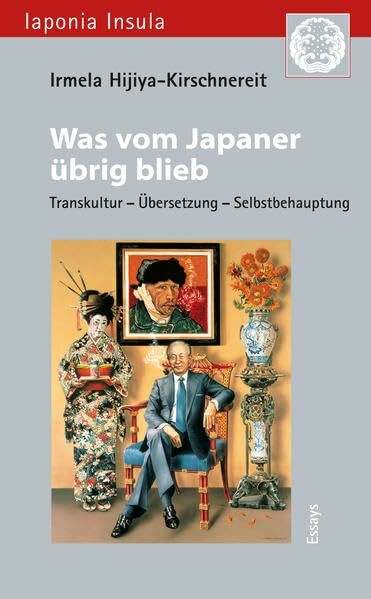 Was vom Japaner übrig blieb: Transkultur – Übersetzung – Selbstbehauptung. Essays (Iaponia Ins...