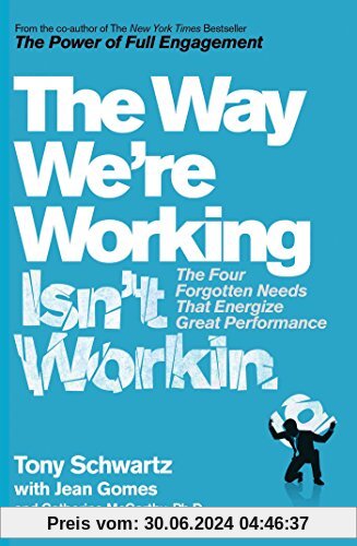 Way We're Working isn't Working: Four Changes to get more out of work and life