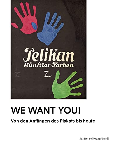 We want you!: Von den Anfängen des Plakats bis heute von Steidl