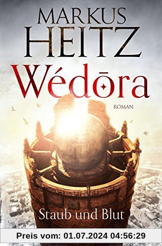 Wédora - Staub und Blut: Roman (Die Sandmeer-Chroniken, Band 1)