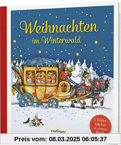 Weihnachten im Winterwald: 4 Bilderbücher in einem Band | Kinderbuch-Klassiker zum Vorlesen