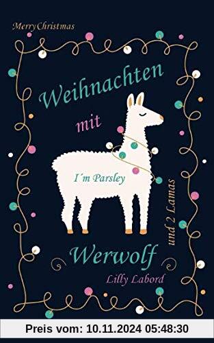 Weihnachten mit Werwolf: ... und 2 Lamas