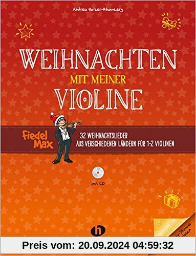 Weihnachten mit meiner Violine: 32 Weihnachtslieder aus verschiedenen Ländern für 1-2 Violinen inkl. CD