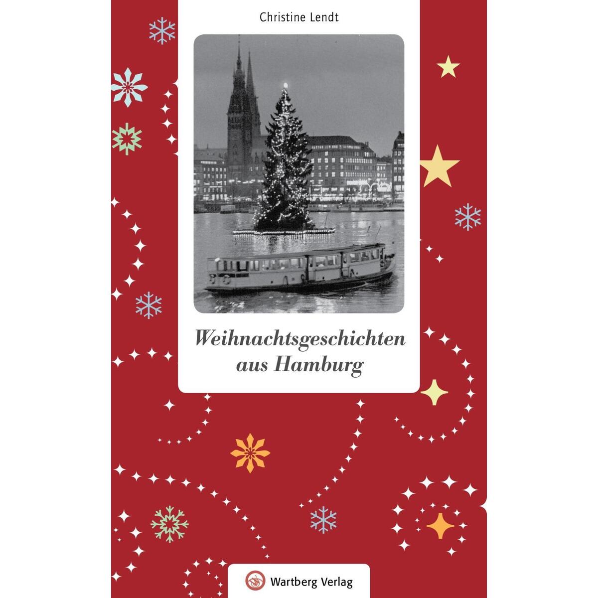 Weihnachtsgeschichten aus Hamburg von Wartberg Verlag