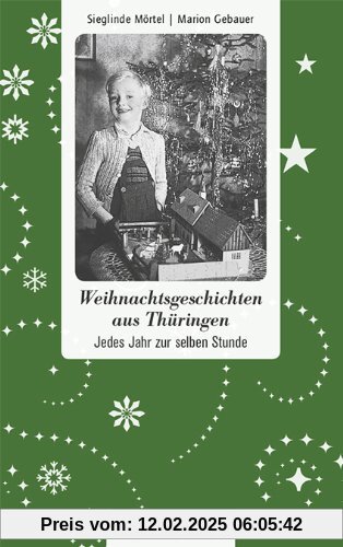 Weihnachtsgeschichten aus Thüringen - Jedes Jahr zur selben Stunde