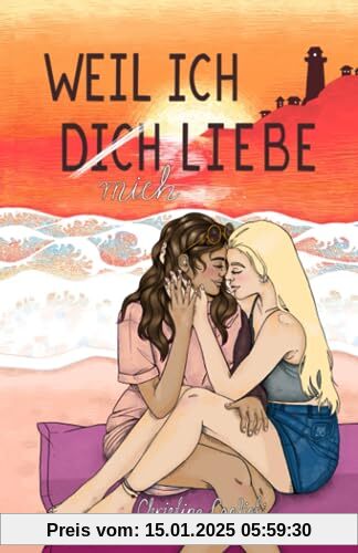 Weil ich dich (mich) liebe