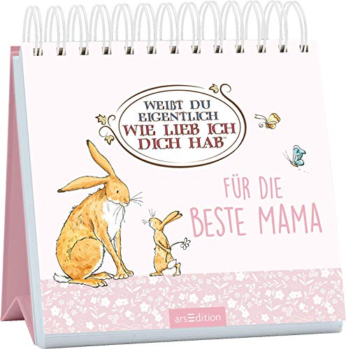 Weißt du eigentlich, wie lieb ich dich hab?: Für die beste Mama | Aufsteller für die tolle Mütter von Ars Edition