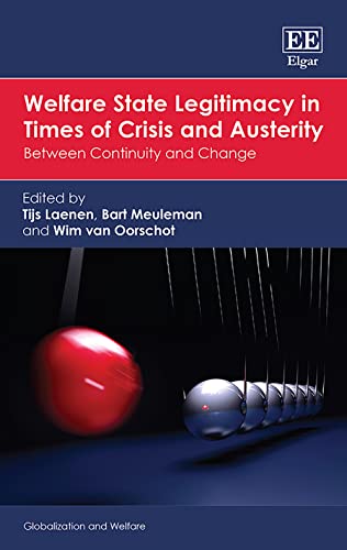 Welfare State Legitimacy in Times of Crisis and Austerity: Between Continuity and Change (Globalization and Welfare) von Edward Elgar Publishing