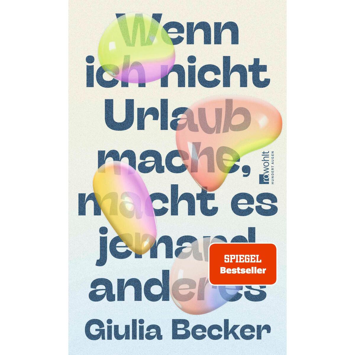 Wenn ich nicht Urlaub mache, macht es jemand anderes von Rowohlt Verlag GmbH