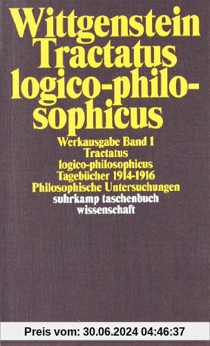 Werkausgabe, Band 1: Tractatus logico-philosophicus / Tagebücher 1914-1916 / Philosophische Untersuchungen