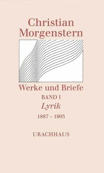 Werke und Briefe, 9 Bde., Bd.1, Lyrik 1887-1905: Hrsg. v. Martin Kießig