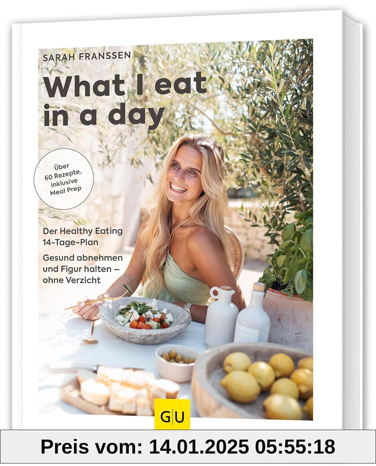 What I eat in a day: Der Healthy-Eating-14-Tage-Plan / Gesund abnehmen und Figur halten – ohne Verzicht