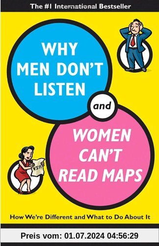 Why Men Don't Listen and Women Can't Read Maps: How We're Different and What to Do About It