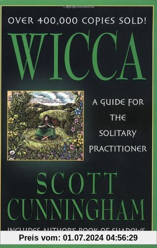 Wicca: A Guide for the Solitary Practitioner (Llewellyn's Practical Magick)